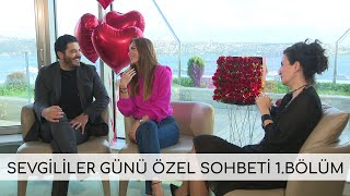 Ebru Şallı Ve Eşi Uğur Akkuş Ile Sevgililer Günü Özel Sohbeti 1. Bölüm