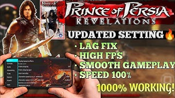 🔥Prince Of Persia Revelation Ppsspp Best Settings For Android | No Lag Smooth Gameplay !