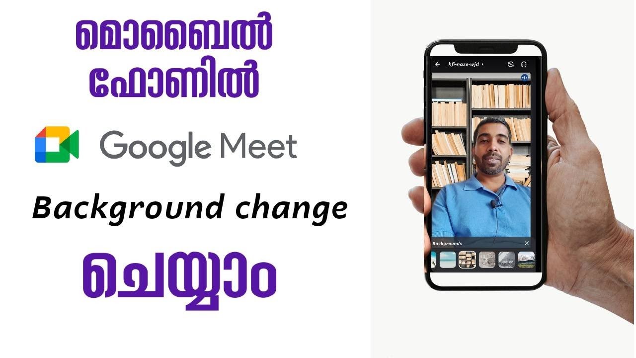 HOW TO CHANGE GOOGLE MEET BACKGROUND IN MOBILE PHONE - YouTube