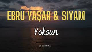 Yoksun - Ebru Yaşar Siyam Lyrics Sözleri Ispanyolca Sözleri