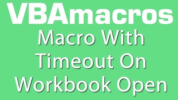 Macro With Timeout On Workbook Open - VBA Macros - Tutorial - MS Excel 2007