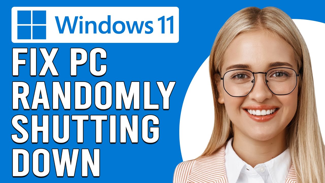 How To Fix Windows 11 PC Randomly Shutting Down (Complete Step-By-Step ...