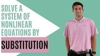 Solve a System of Nonlinear Equations by Substitution