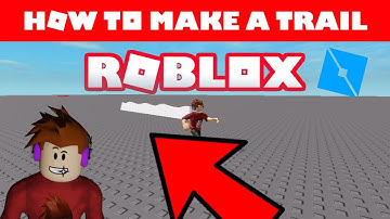 How To Make A Character Trail | Roblox Studio Tutorial