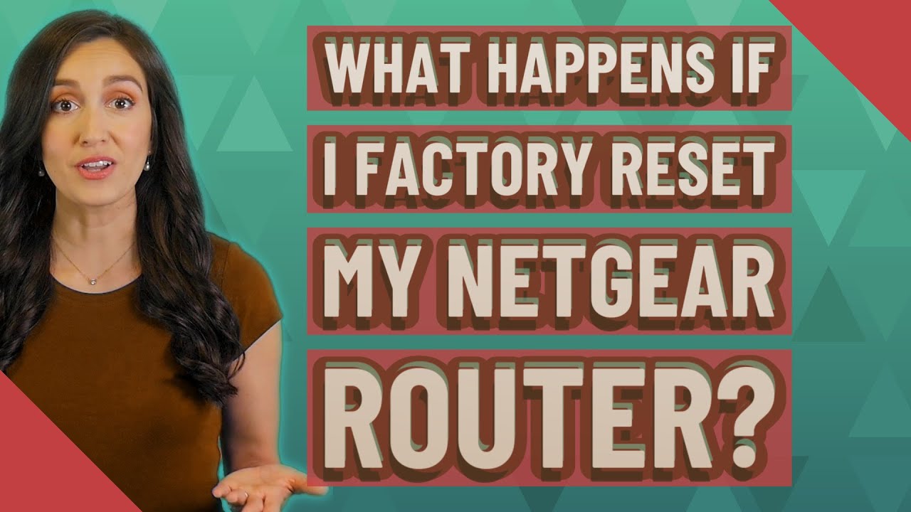 What happens if I factory reset my Netgear router? YouTube