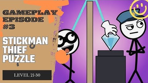 Stickman Thief Puzzle Level 21-30 Gameplay Walkthrough