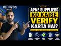 Amazon Apne Suppliers ko Kaise Verify karta hai? Behind the Scenes 2026 System Reveal