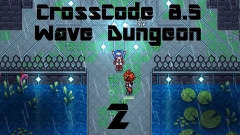 Cross Code 8.5 Wave Dungeon Part 2: I Make This Look Hard