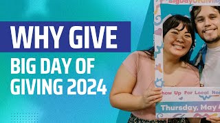 Why give during Big Day of Giving 2024