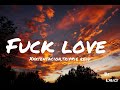 Xxxtentacion,trippie redd - Fu*k love (lyrics) Mp3 Song