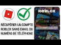 Comment rcuprer un compte roblox sans email ni numro de tlphone