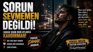 Sorun Seni̇ Sevmemen Deği̇ldi̇ Beni Aylarca Kandırdın... Damar Arabesk 2026