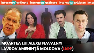 Internetu Grăiește #228 -  Moartea lui Alexei Navalnyi și Lavrov Amenință Moldova