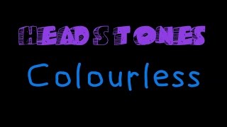 Watch Headstones Colourless video