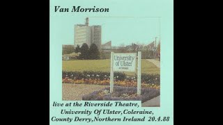 Van Morrison - Live in Coleraine N.I.