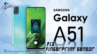 Samsung A51 fingerprint solution حل مشكله البصمه في أجهزه سامسونج