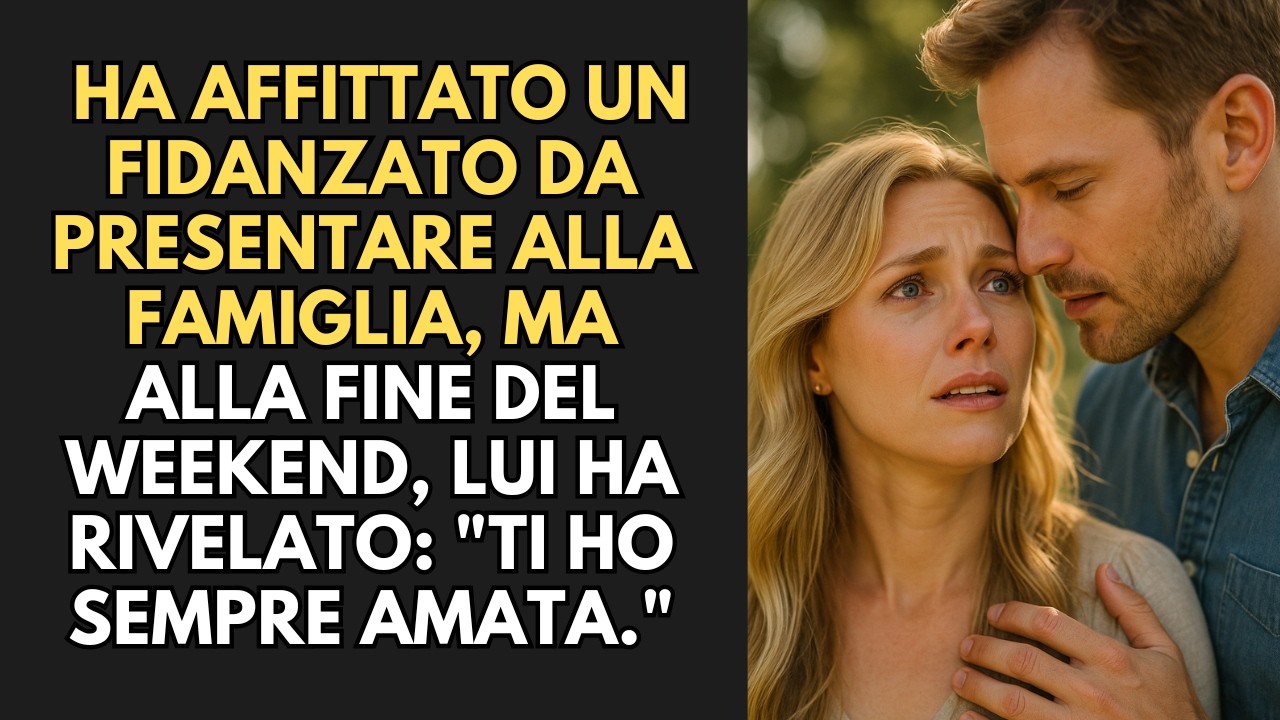 Ha Affittato Un Fidanzato Da Presentare Alla Famiglia, Ma Alla Fine Del Weekend, Lui Ha Rivelato...