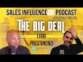 The Big Deal with Luigi Prestenenzi, Sales Influence(r)