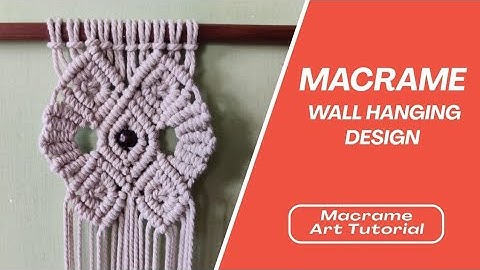 Macrame Wall Hanging Design | Beautiful Macrame Wall Hanging Design | DIY Macrame Wall Hanging | DIY