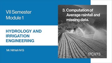17CV73 | M1 | Part 3 | Computation  of Average Rainfall and Missing Data
