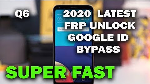 2020 LG Q6/Q6+ (LG-M700) | SUPER FAST | SUPER EASY TRICK FOR FRP | GOOGLE ID BYPASS | IN 2 MINUTES