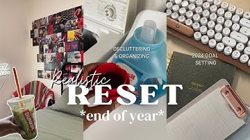 REALISTIC end of year reset | 2024 goal setting, declutteiring, reflecting on 2023, + more