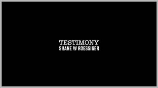 Today is The Day of Salvation: A Testimony of Shane W Roessiger