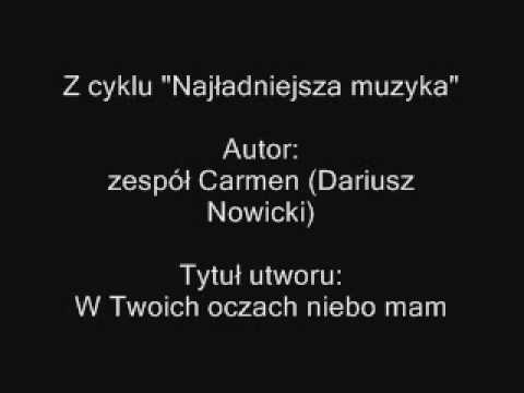 Carmen (Dariusz Nowicki) - W Twoich oczach niebo mam
