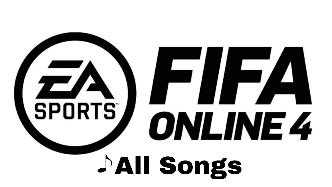 Tất Cả Bản Nhạc trong FIFA Online 4 | All Songs in FO4