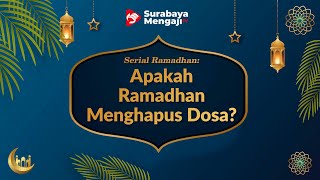 Apakah Ramadhan Menghapus Dosa? - Serial Ramadhan