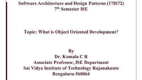 SADP 17IS72 7Th ISE Module1 What is Object Oriented Development SVIT VTU - Dr. Komala C R