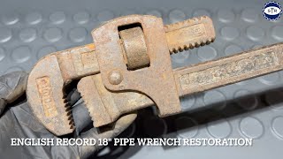 English Record 18" Pipe Wrench Restoration - 4K