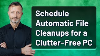 Schedule Automatic File Cleanups for a Clutter-Free PC screenshot 5
