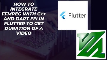How to Integrate FFMPEG with C++ and Dart FFI in Flutter to Get Duration of a Video (Android)