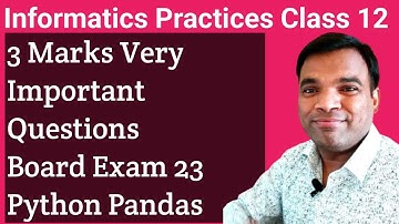 8 IP Python Pandas Questions Class 12 | 3 marks python pandas imp questions informatics practices