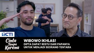 WIBOWO IKHLAS! Dipta Dapat Restu Papanya Untuk Menjadi Tentara | CINTA TANPA KARENA | EPS 405 (1/2)