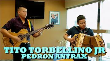 TITO TORBELLINO JR - PEDRON ANTRAX (Versión Pepe's Office)