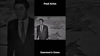 Paul Anka - Summer&#39;s Gone (1960) #musicexpress #shortvideo #oldisgoldsongs