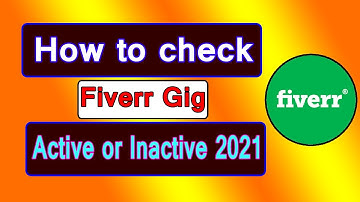 How to check Fiverr gig Active or Inactive 2021? Freelancer Md Hanif