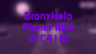 Bronxhalo - Planet Miis (Ft C418) [Album Version]