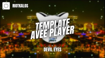 [FREE DOWNLOAD] AVEE PLAYER TEMPLATE (DEVIL EYES) 🌟
