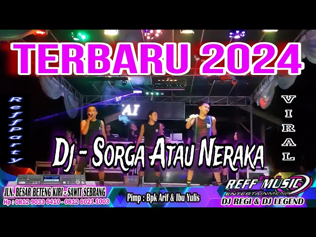 #VIRAL -  TERBARU 2024 DJ SORGA ATAU NERAKA | REFF PARTY DANCER class=