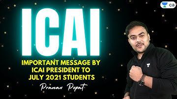 Important Message by ICAI President to July 2021 Students | CA Foundation | Pranav Popat