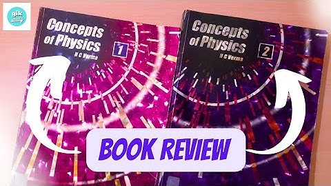 Concepts of Physics Vol 1 & Vol 2 by HC Verma Book Review #hc_verma #concepts_of_physics