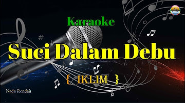 Suci Dalam Debu_Iklim_Karaoke Version_Nada Rendah
