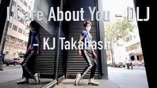 I Care About You | DLJ | KJ [Freestyle Dance]