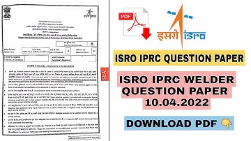 ISRO IPRC QUESTION PAPER 10.04.22| WELDER QUESTION PAPER| ISRO IPRC TECHNICIAN B WELDER QUESTION PDF