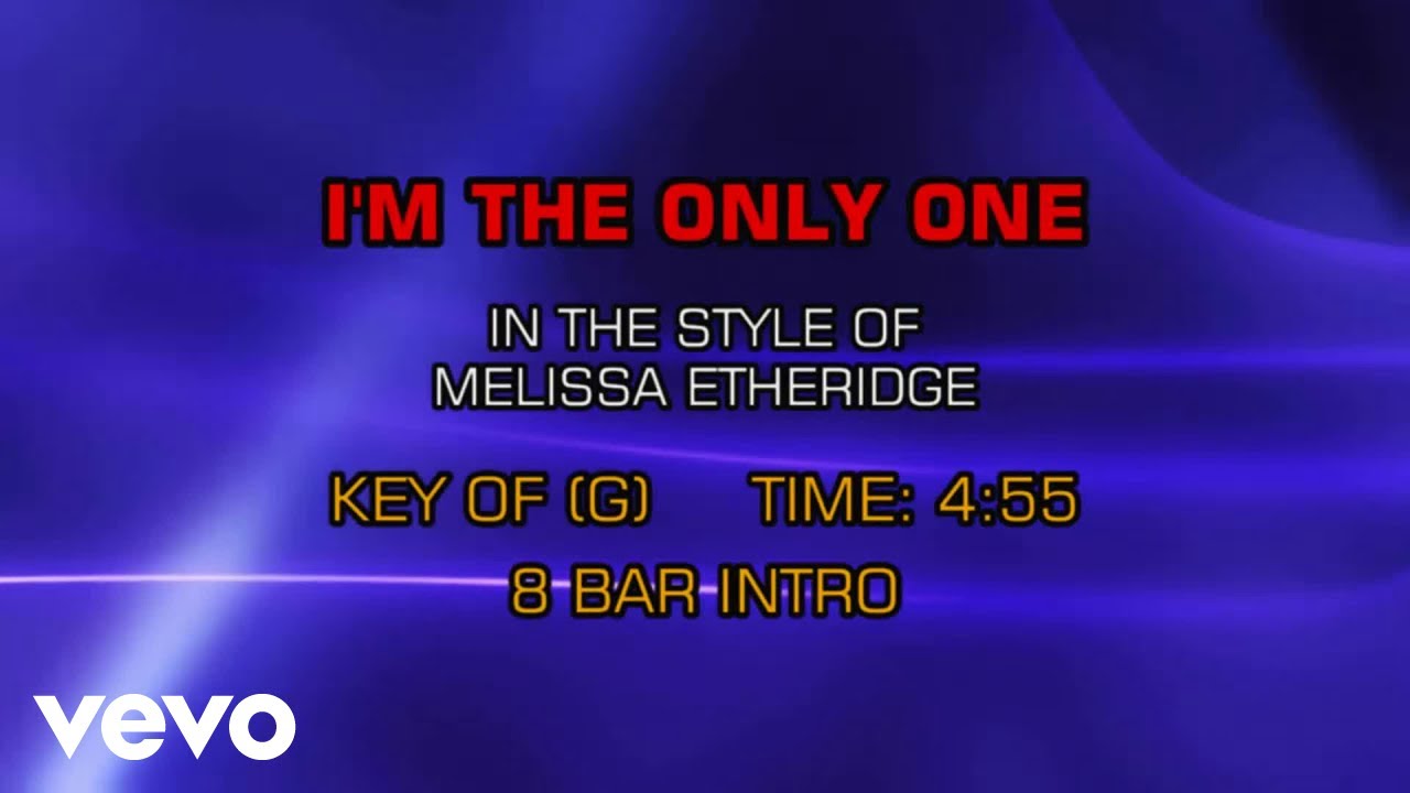 Melissa Etheridge - I'm The Only One (Karaoke) - YouTube Music