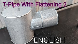 T Pipe with flattening 2 by Sheet Metal Workshop 1,260 views 2 months ago 21 minutes