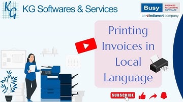 Printing Invoices in Local Language with BUSY Software (Hindi)｜Second Language in BUSY | KGSS